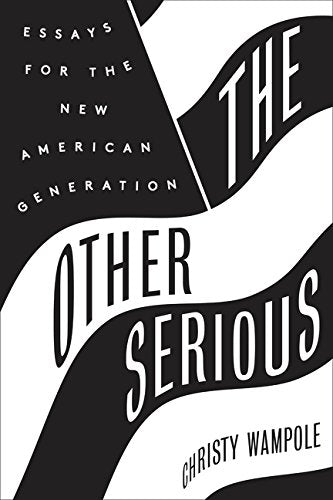 Other Serious: Essays for the New American Generation book cover