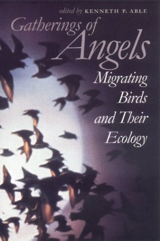 Gatherings of Angels: Migrating Birds and Their Ecology (Comstock Book) book cover
