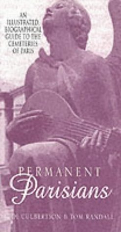 Permanent Parisians: an illustrated biographical guide to the cemeteries of Paris book cover