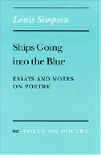 Ships Going Into the Blue: Essays and Notes on Poetry book cover