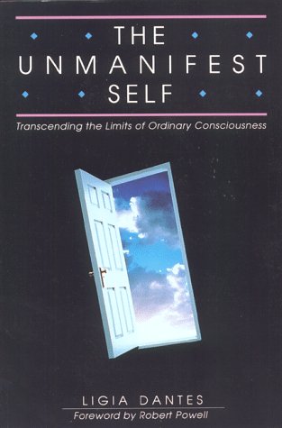 Unmanifest Self: Transcending the Limits of Ordinary Consciousness book cover