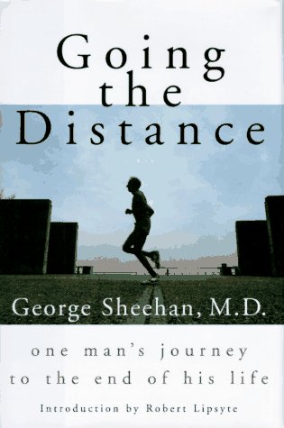 Going the Distance:: One Man's Journey to the End of His Life