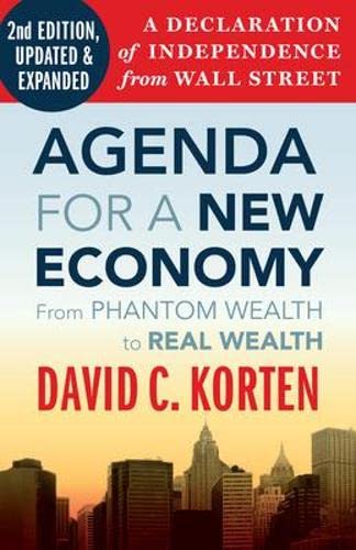 Agenda for a New Economy: From Phantom Wealth to Real Wealth (Updated, Expanded)