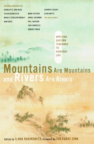 Mountains Are Mountains and Rivers Are Rivers: Applying Eastern Teachings to Everyday Life book cover