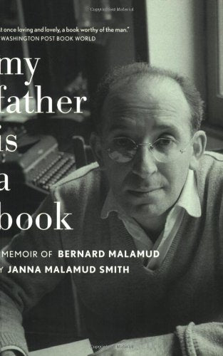 My Father Is a Book: A Memoir of Bernard Malamud book cover