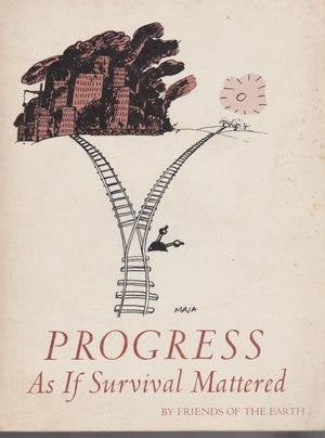 Progress as If Survival Mattered: A Handbook for a Conserver Society book cover