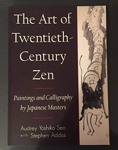 Art of Twentieth-Century Zen: Paintings and Calligraphy By Japanese Masters book cover