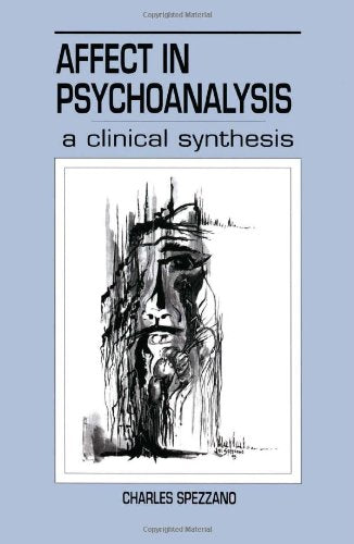 Affect in Psychoanalysis: A Clinical Synthesis book cover