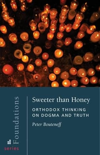 Sweeter Than Honey: Orthodox Thinking on Dogma and Truth book cover