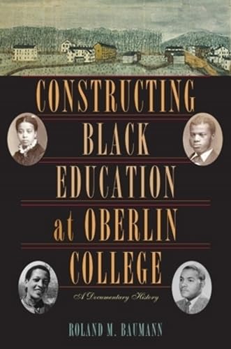 Constructing Black Education at Oberlin College: A Documentary History book cover