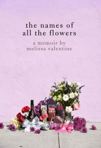 Names of All the Flowers: A Memoir book cover