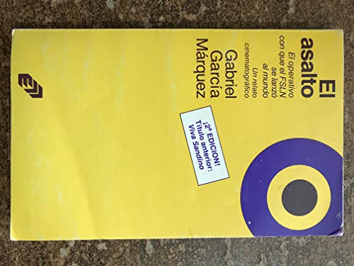 El Asalto El operativo con que el FSLN se lanzo al mundo un relato cinematografico