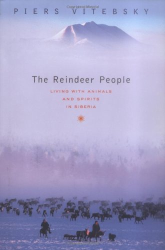 Reindeer People: Living with Animals and Spirits in Siberia