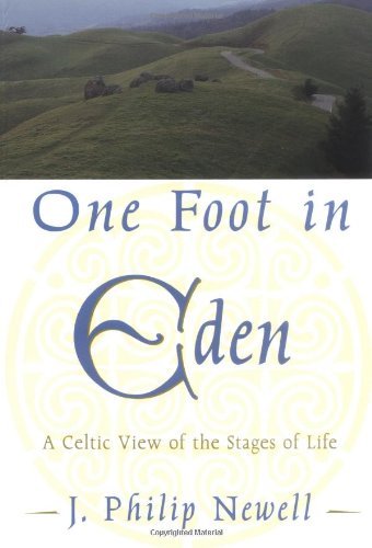 One Foot in Eden: A Celtic View of the Stages of Life book cover