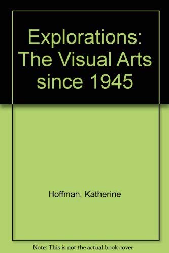 Explorations: The Visual Arts Since 1945 book cover