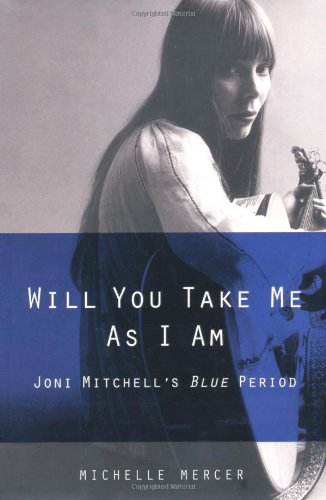 Will You Take Me as I Am: Joni Mitchell's Blue Period book cover
