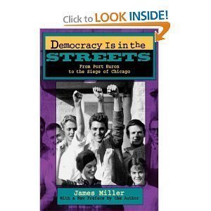 Democracy Is in the Streets: From Port Huron to the Siege of Chicago book cover