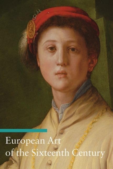 European Art of the Sixteenth Century book cover