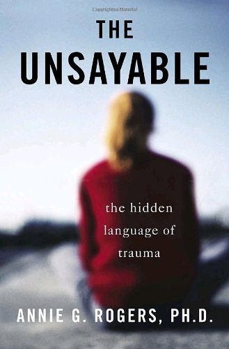 Unsayable: The Hidden Language of Trauma book cover