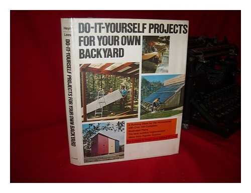 Do-It-Yourself Projects for Your Own Backyard: Adapted from Popular Science book cover