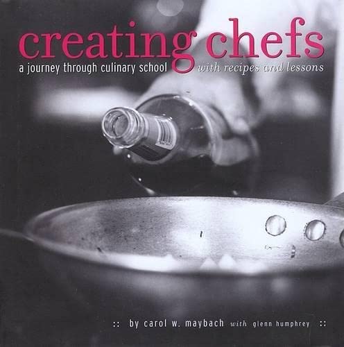 Creating Chefs: A Journey Through Culinary School with Recipes and Lessons book cover