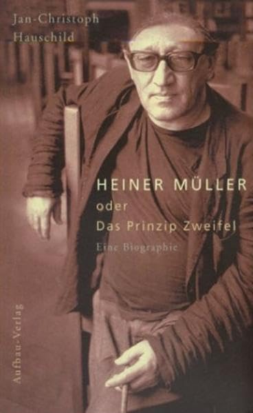 Heiner Muller, Oder, Das Prinzip Zweifel: Eine Biographie (Aufl) book cover