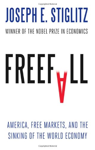 Freefall: America, Free Markets, and the Sinking of the World Economy book cover
