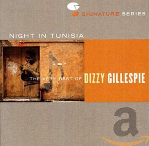 Jazz Signatures - Night in Tunisia: Very Best of Dizzy Gillespie book cover