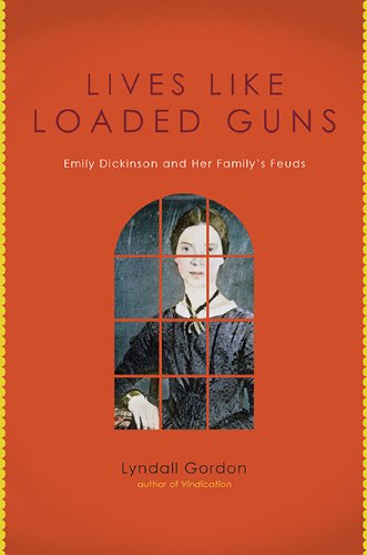 Lives Like Loaded Guns: Emily Dickinson and Her Family's Feuds book cover