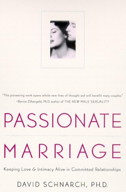 Passionate Marriage: Love, Sex, and Intimacy in Emotionally Committed Relationships book cover