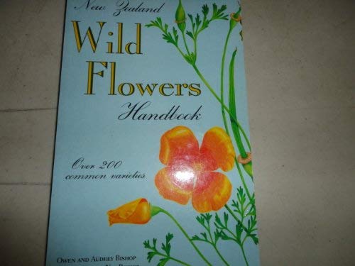 New Zealand Wild Flowers Handbook Over 200 Common Varieties book cover