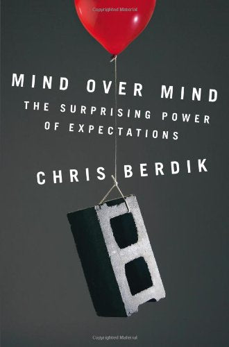 Mind Over Mind: The Surprising Power of Expectations book cover