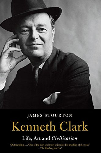 Kenneth Clark: Life, Art and Civilisation book cover