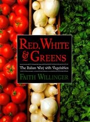 Red, White, and Greens: The Italian Way with Vegetables book cover