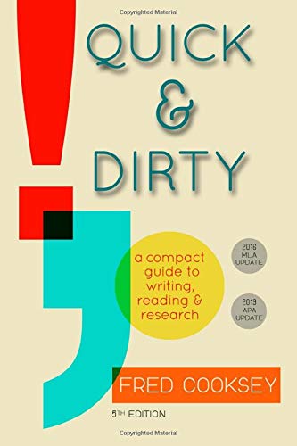 Quick and Dirty: A Compact Guide to Writing, Reading, and Research book cover