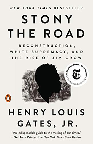 Stony the Road: Reconstruction, White Supremacy, and the Rise of Jim Crow book cover