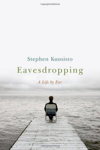 Eavesdropping: A Memoir of Blindness and Listening book cover