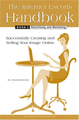 The Internet Escort's Handbook Book 2: Advertising and Marketing book cover