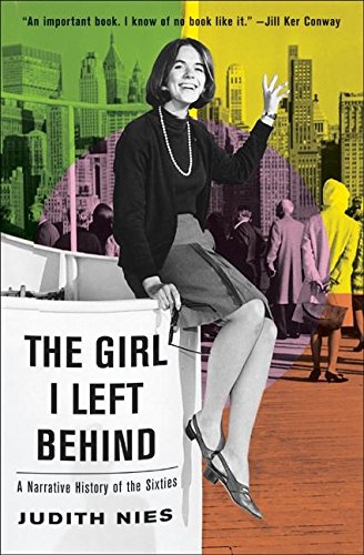 The Girl I Left Behind: A Narrative History of the Sixties book cover