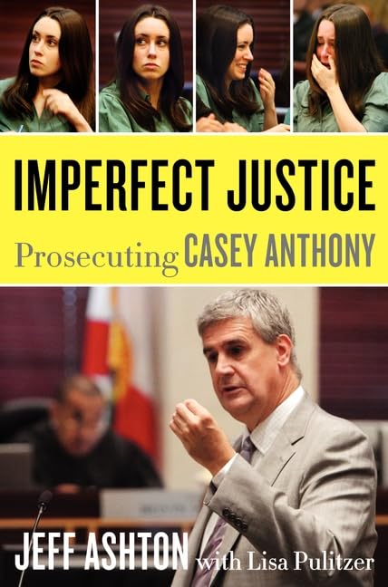 Imperfect Justice: Prosecuting Casey Anthony book cover