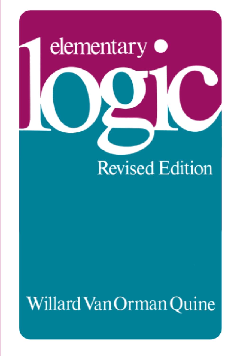 Elementary Logic: Revised Edition (Revised) book cover