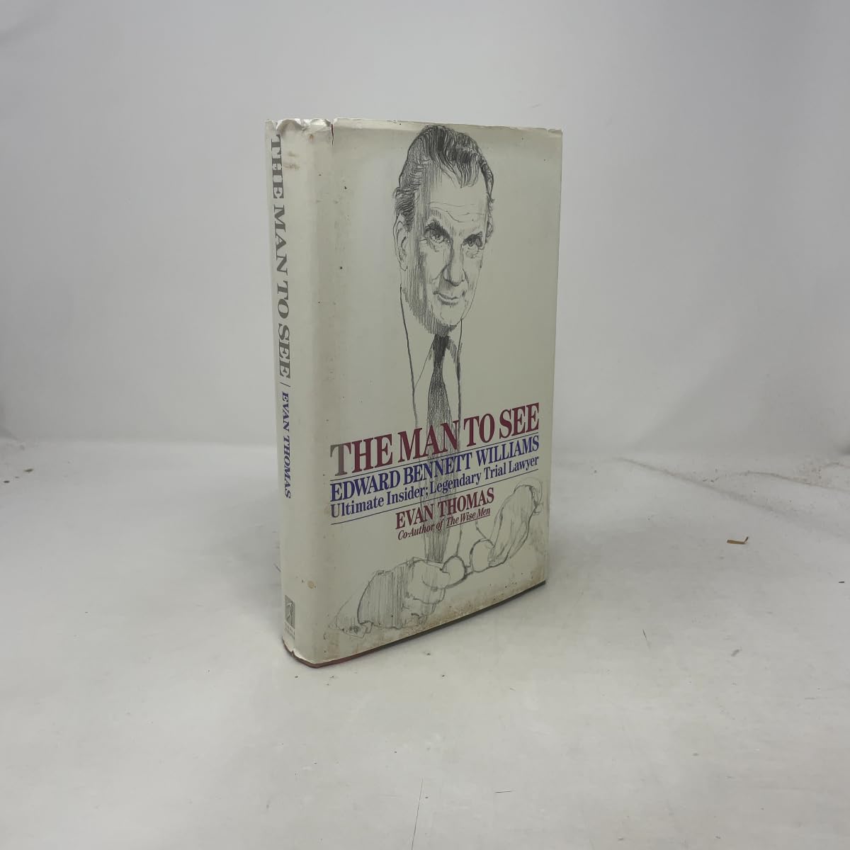 Man to See: Edward Bennett Williams: Ultimate Insider: Legendary Trial Lawyer book cover