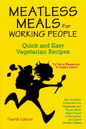 Meatless Meals for Working People: Quick and Easy Vegetarian Recipes book cover