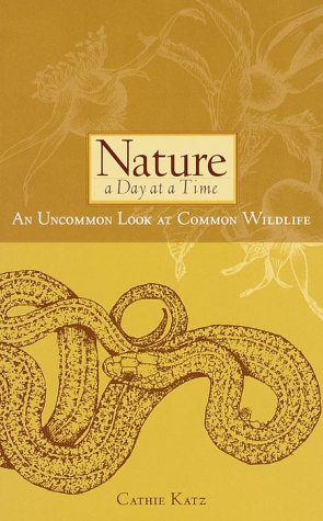 Nature a Day at a Time: An Uncommon Look at Common Wildlife book cover