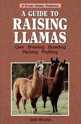 Guide to Raising Llamas: Care, Showing, Breeding, Packing, Profiting book cover
