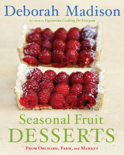 Seasonal Fruit Desserts: From Orchard, Farm, and Market book cover