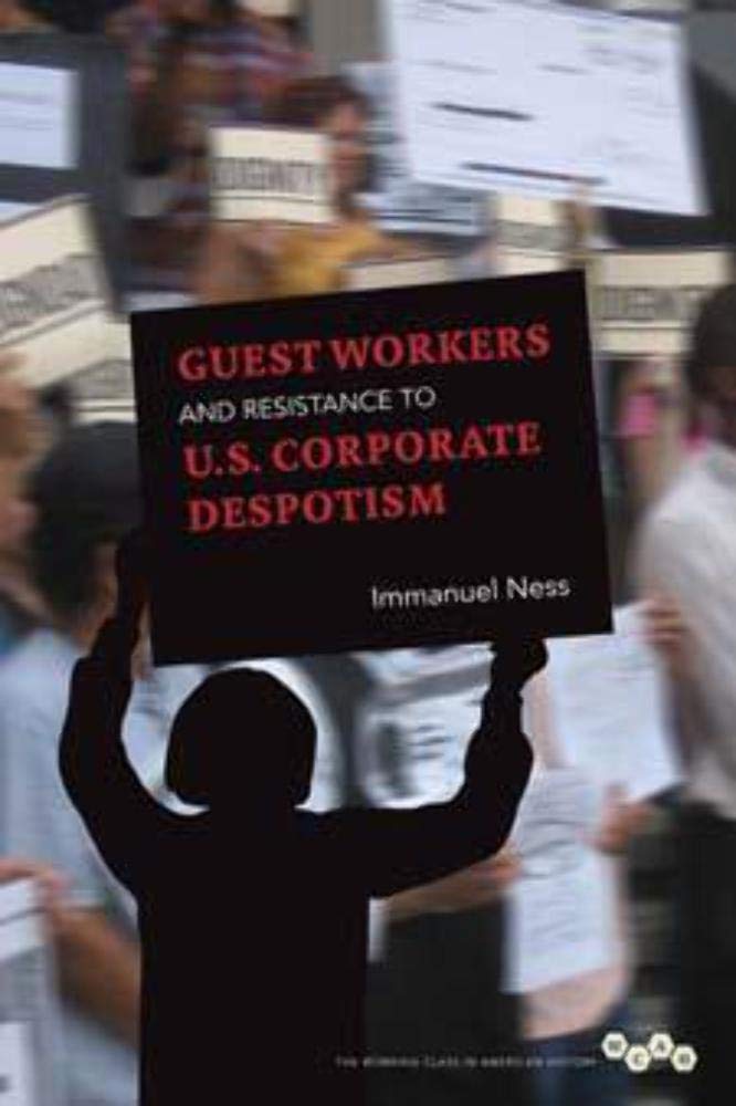 Guest Workers and Resistance to U.S. Corporate Despotism book cover