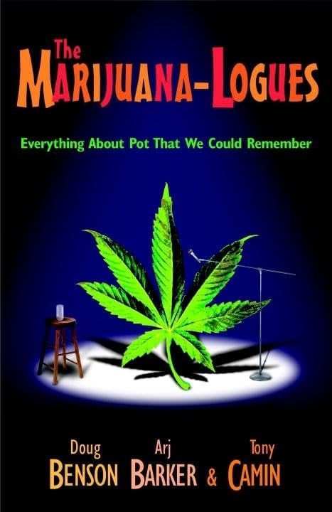 The Marijuana-logues: Everything About Pot That We Could Remember book cover