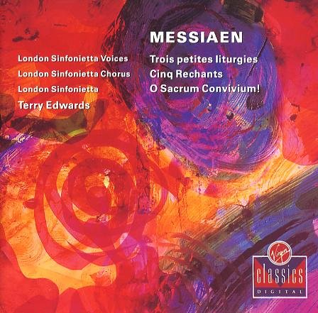 Messiaen: Trois Petites Liturgies / Cinq Rechants / O Sacrum Convivium book cover