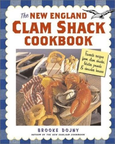 New England Clam Shack Cookbook: Favorite Recipes from Clam Shacks, Lobster Pounds, & Chowder Houses (Special) book cover